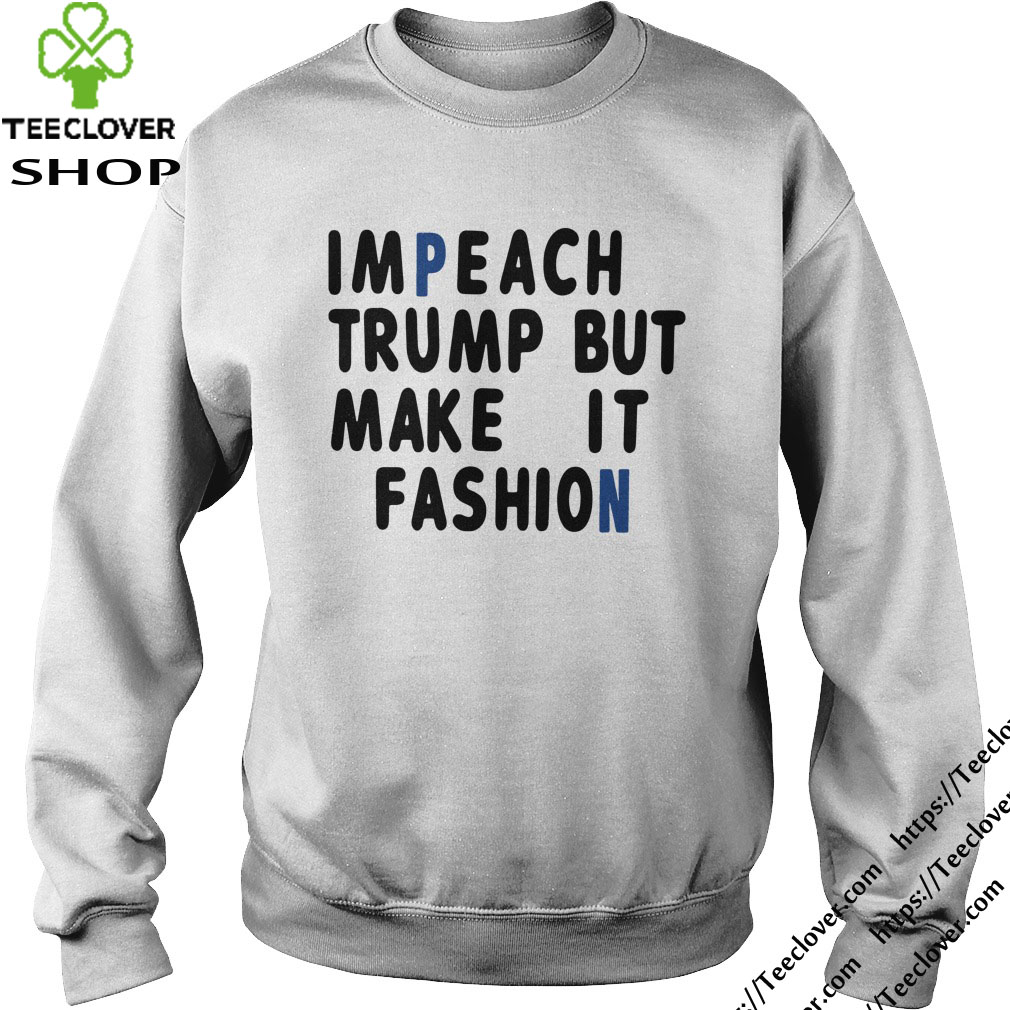 Impeach Trump but make it fashion