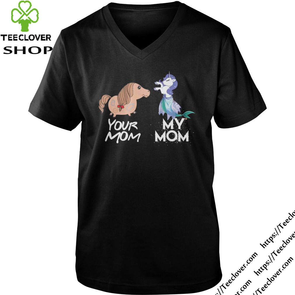 Your Mom my Mom unicorn mermaid