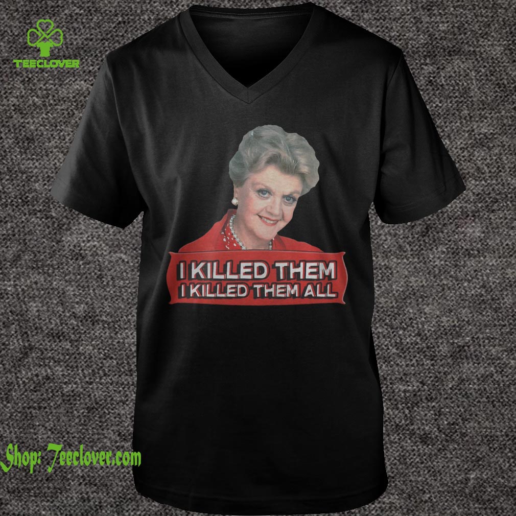 Angela Lansbury I killed them all