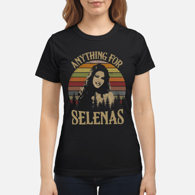 Anything for Selenas Quintanilla vintage retro shirt 3 1