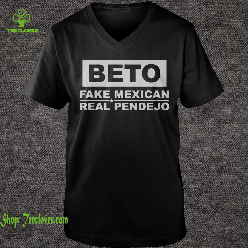 Beto fake Mexican real Pendejo