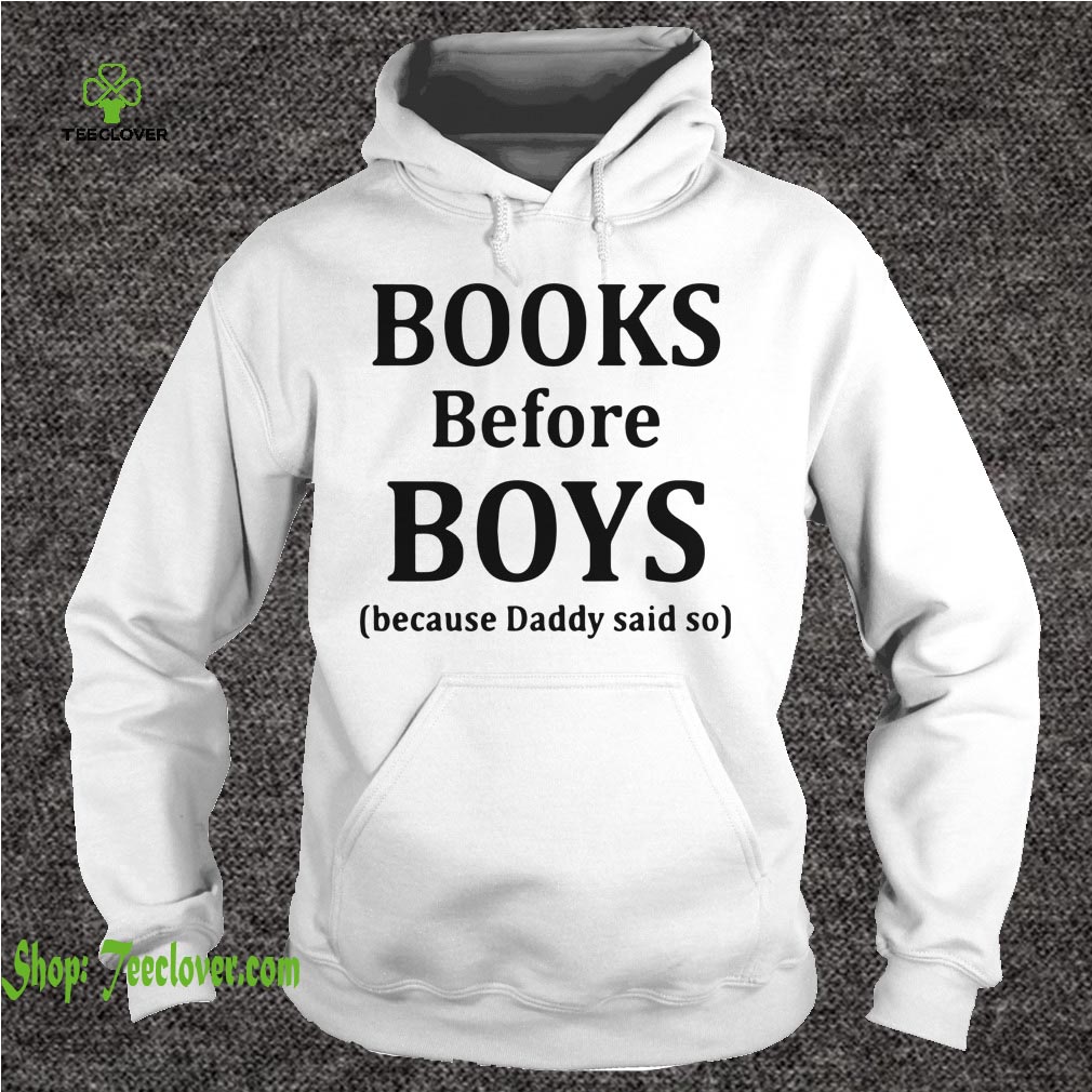Books before boys because daddy said no