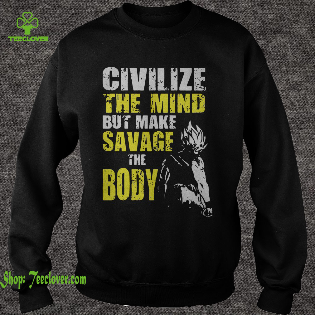 Civilize the mind but make savage the body Vegeta Squat