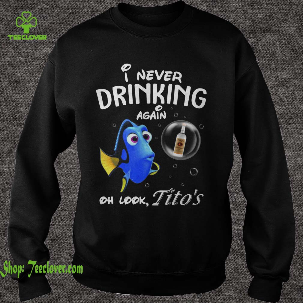 Disney Funny Dory I'm Never Drinking Again For Tito's Lover