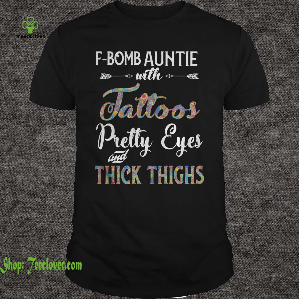 F-Bomb Auntie With Tattoos Pretty Eyes Thick Thighs