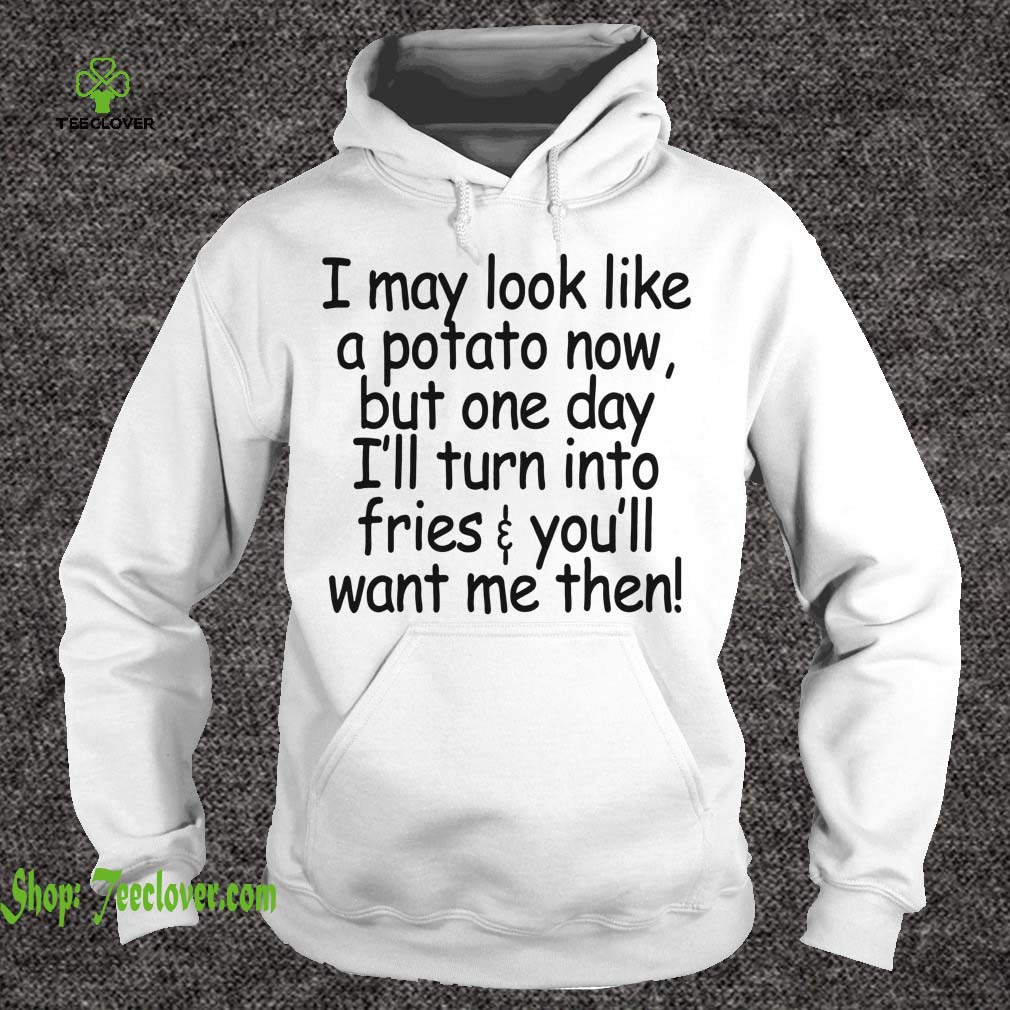 I May Look Like A Potato Now