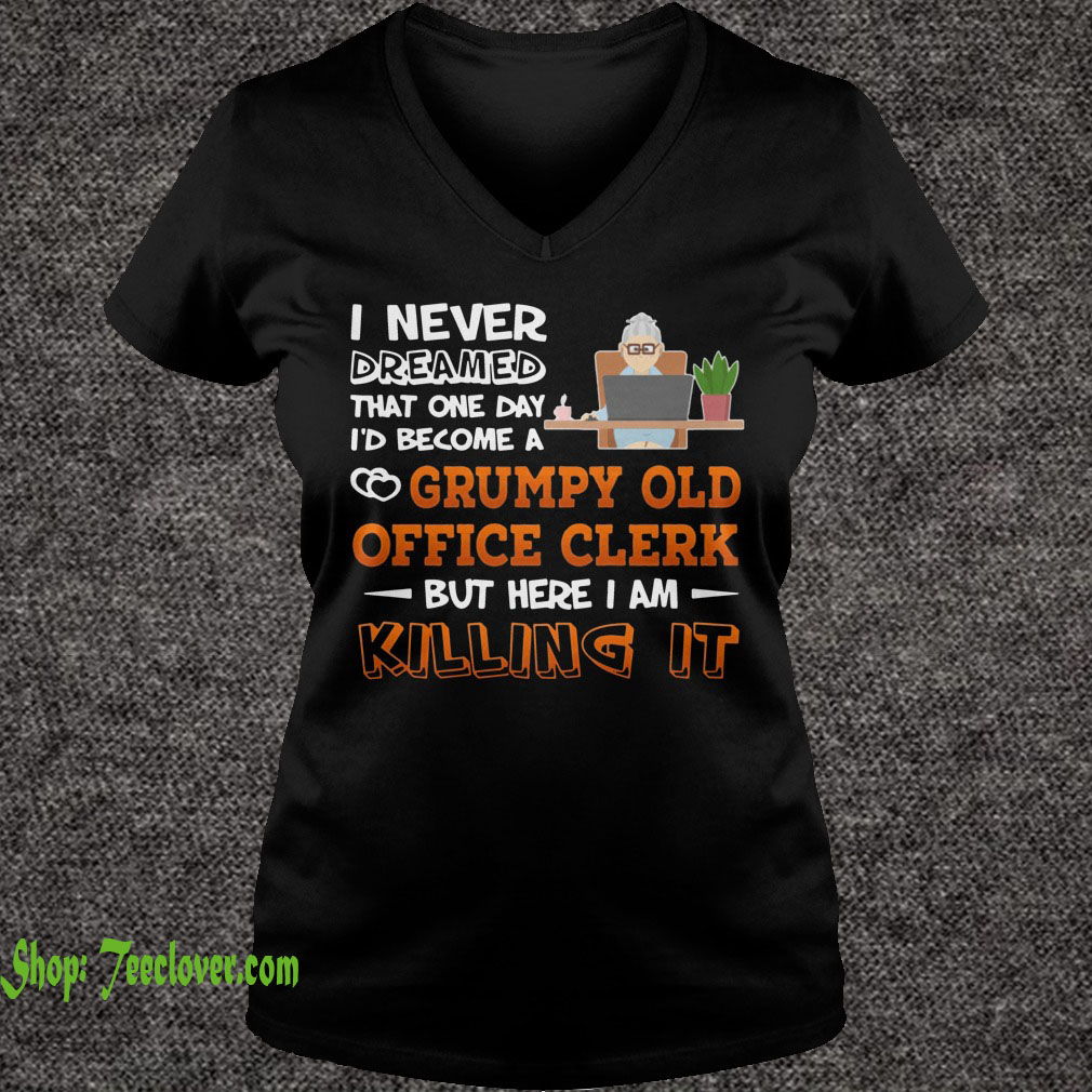 I Never Dreamed That One Day I'd Become A Grumpy Old Office Clerk