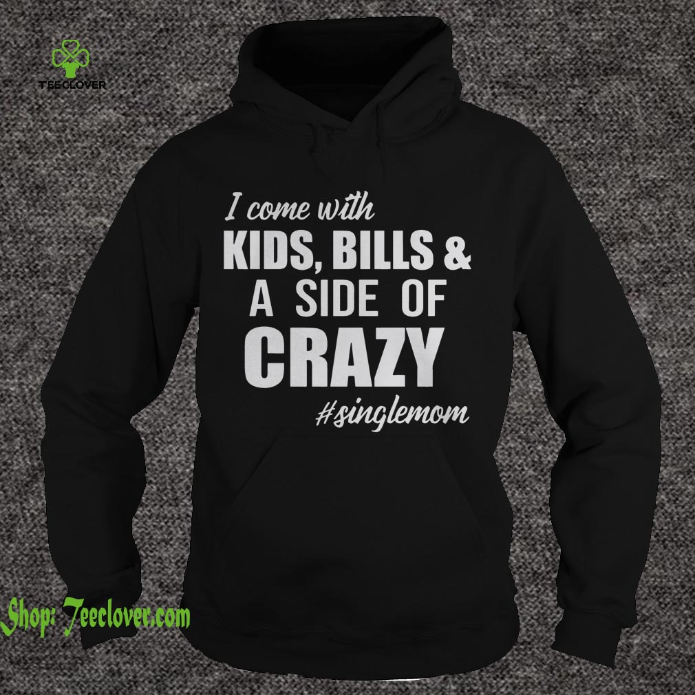 I come with kids bills and a slide of crazy