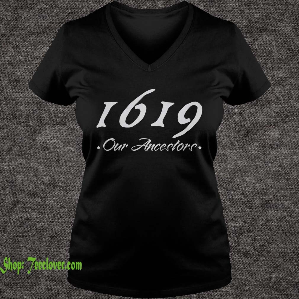 1619 Our Ancestors hoodie, sweater, longsleeve, shirt v-neck, t-shirt 3