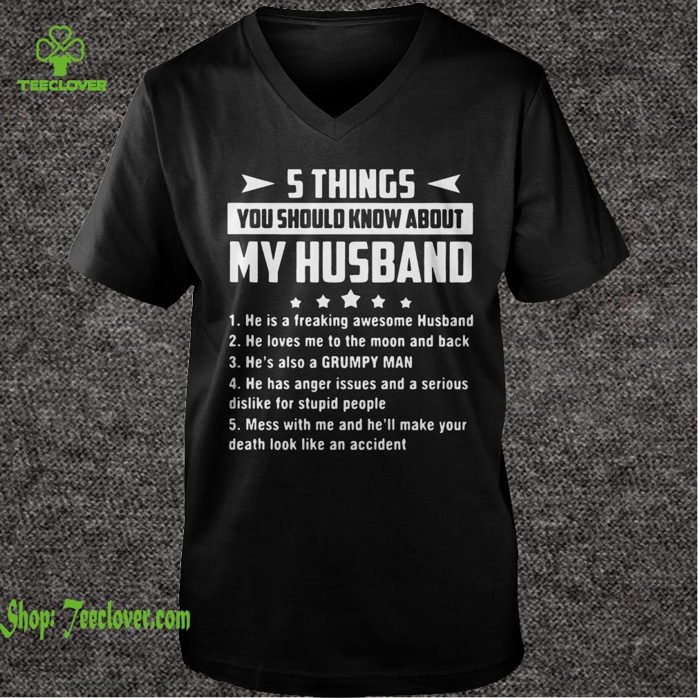 5 Things you should know about my husband he is a freaking awesome husband