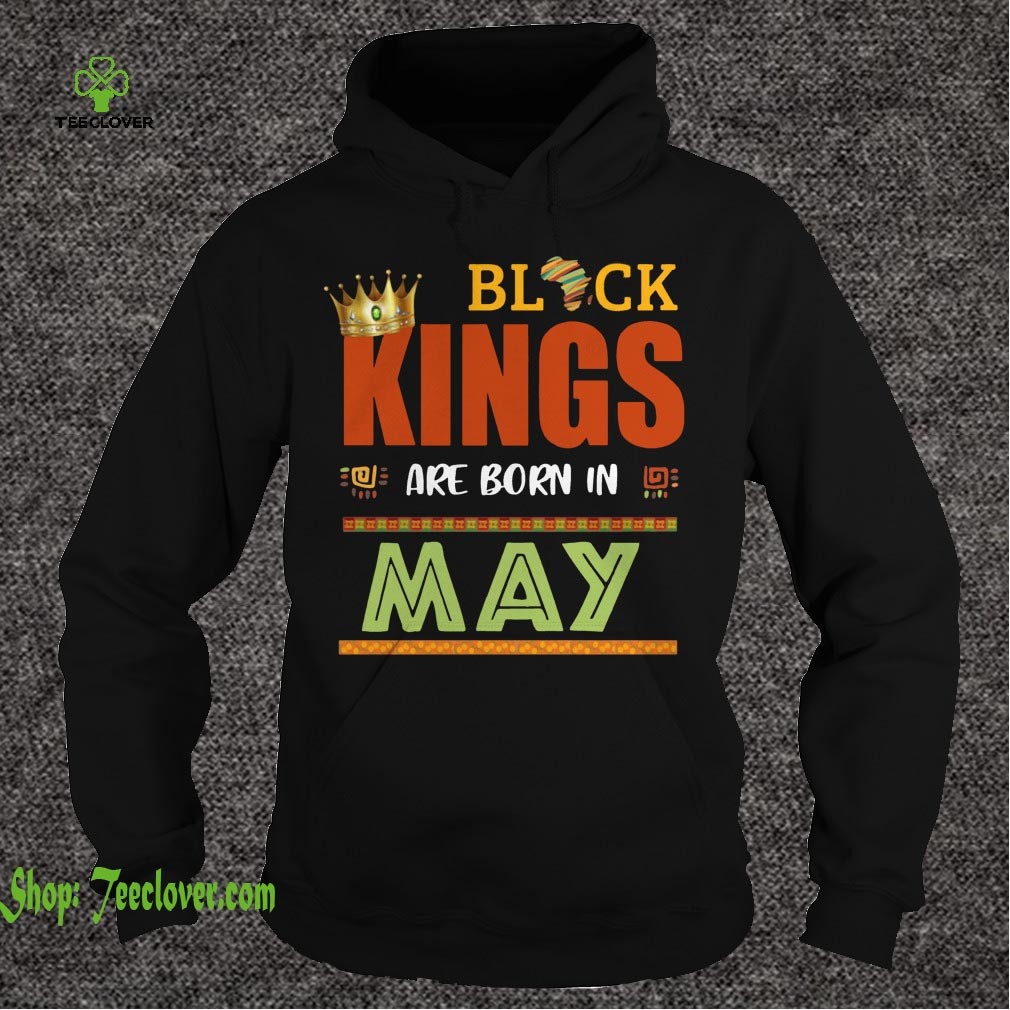 Black Kings Are Born In May Birthday T-