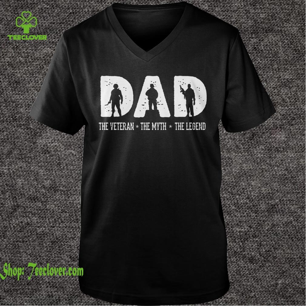 DAD The Veteran The Myth The Legend T-