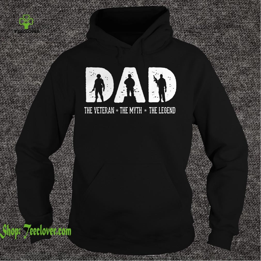 DAD The Veteran The Myth The Legend T-