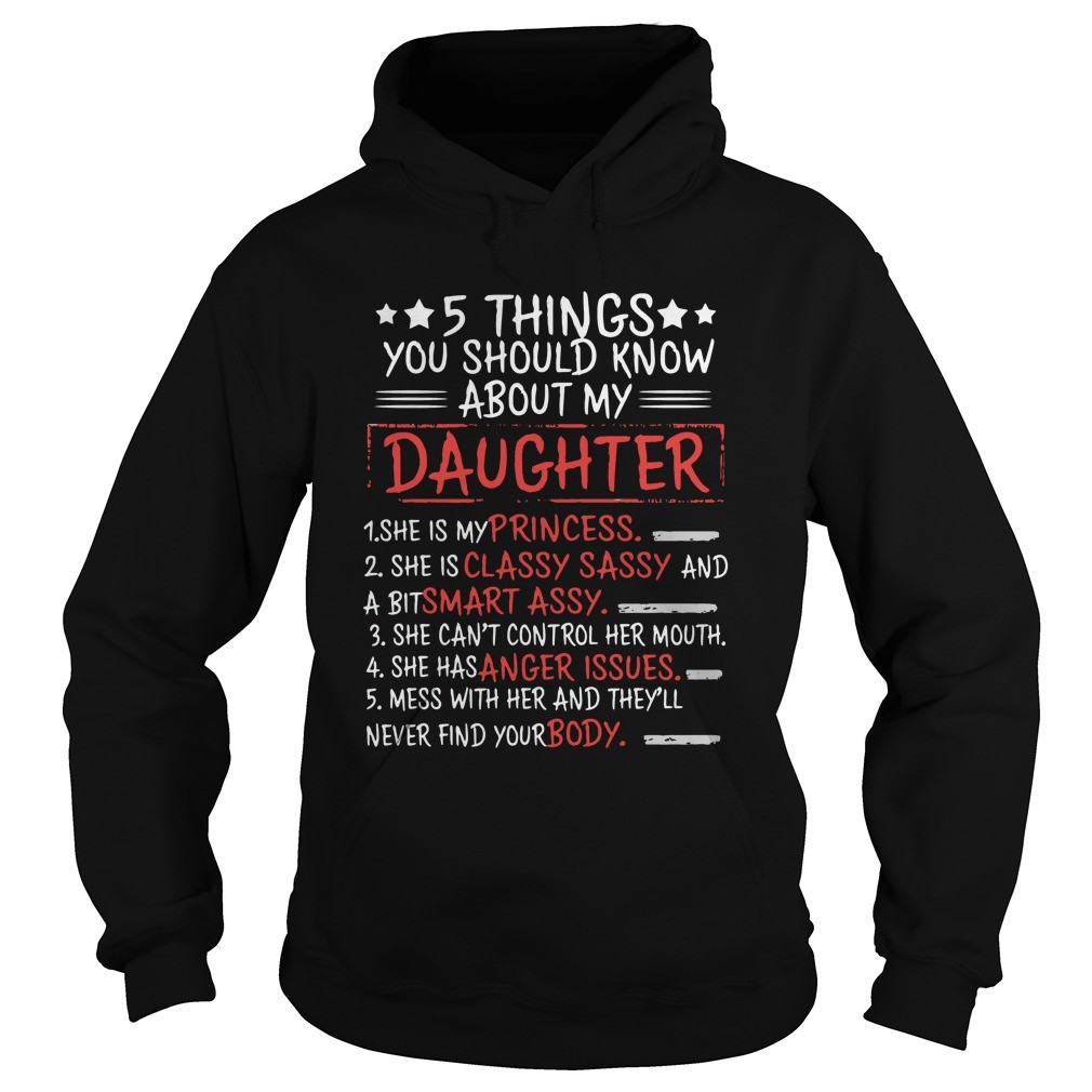 Dad 5 Things You Should Know About My Daughter T Shirt 5