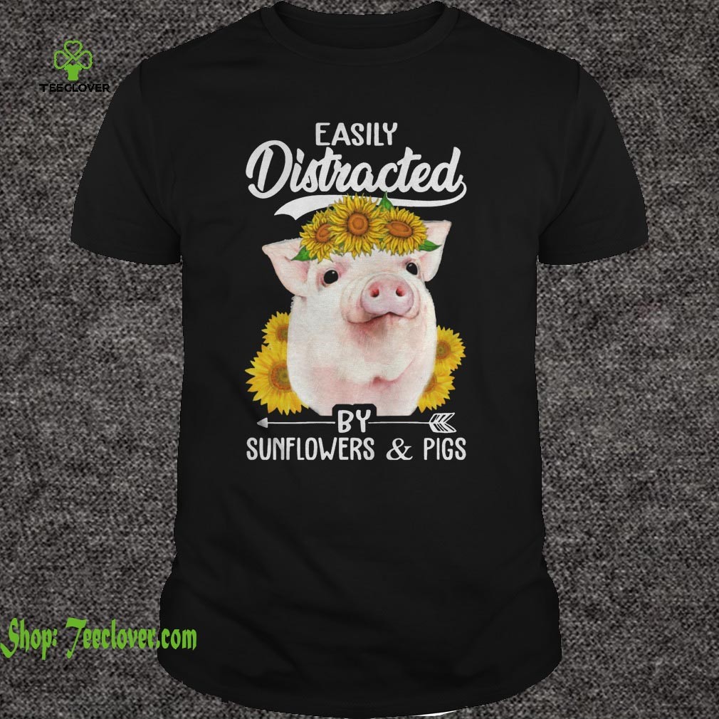 Easily Distracted By Sunflowers And Pigs T Shirt 5
