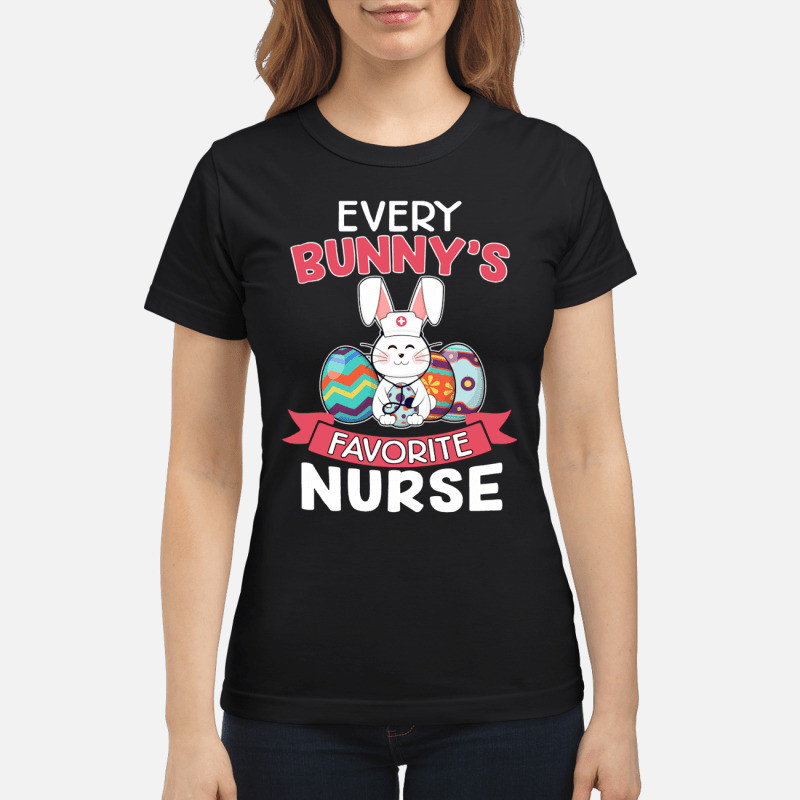 Every Bunnys Favorite Nurse Men Women Easter T Shirt