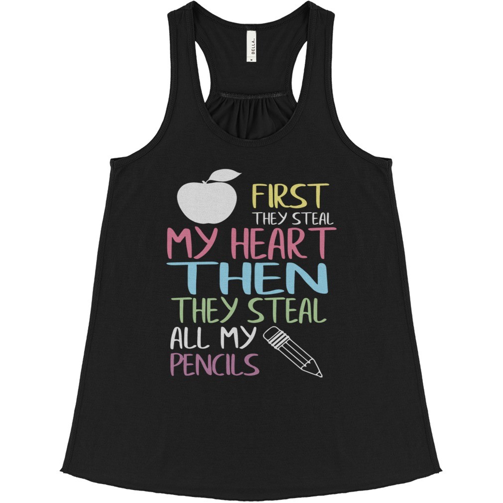 First They Steal My Heart Then They Steal All My Pencils T Shirt 1