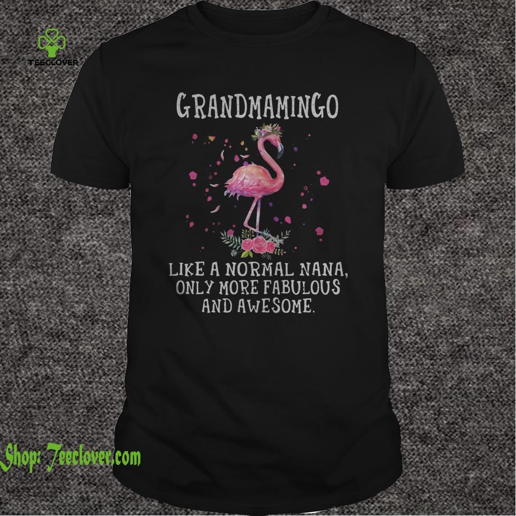 Flamingo grandmamingo like a normal grandma only more fabulous and awesome