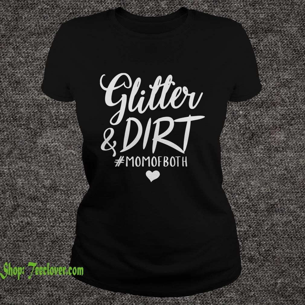 Glitter & Dirt momboth Funny Gift