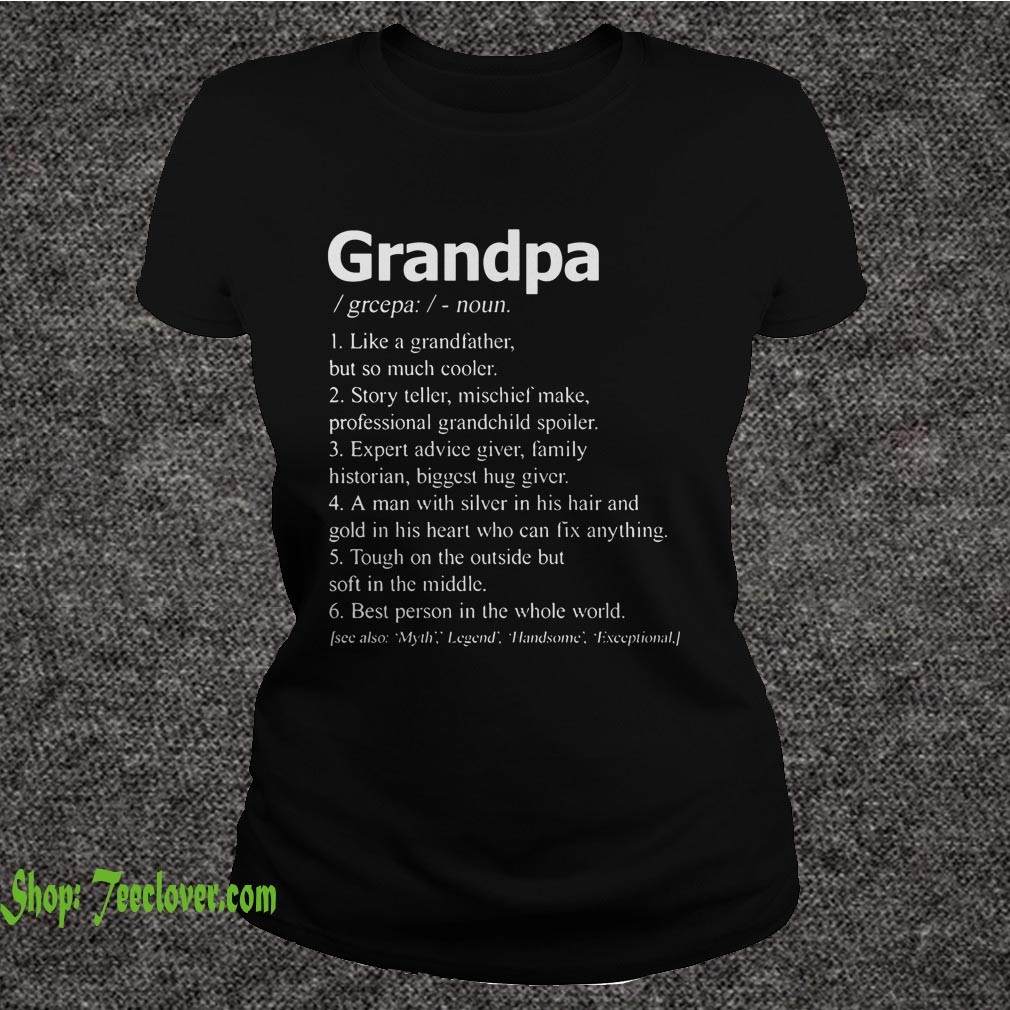Grandpa Like A Grandfather But So Much Cooler Story Teller T shirts 5