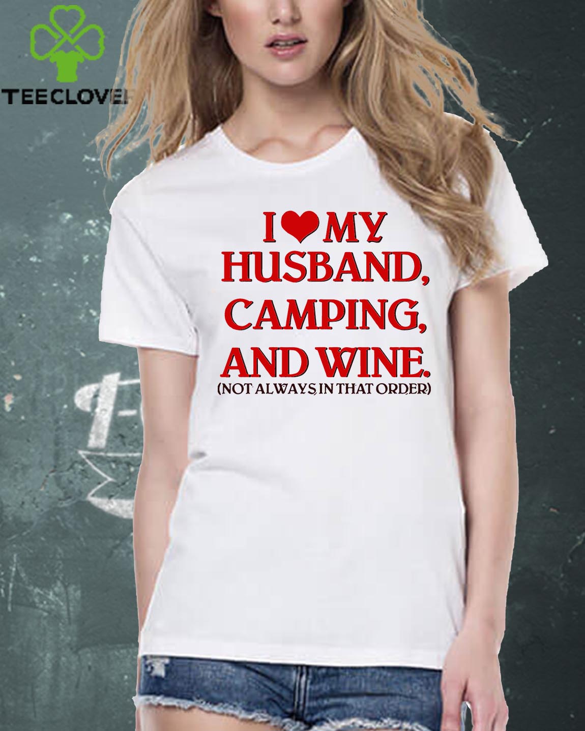 I Love My Husband Camping And Wine Not Always In That Order shirtI Love My Husband Camping And Wine Not Always In That Order shirt