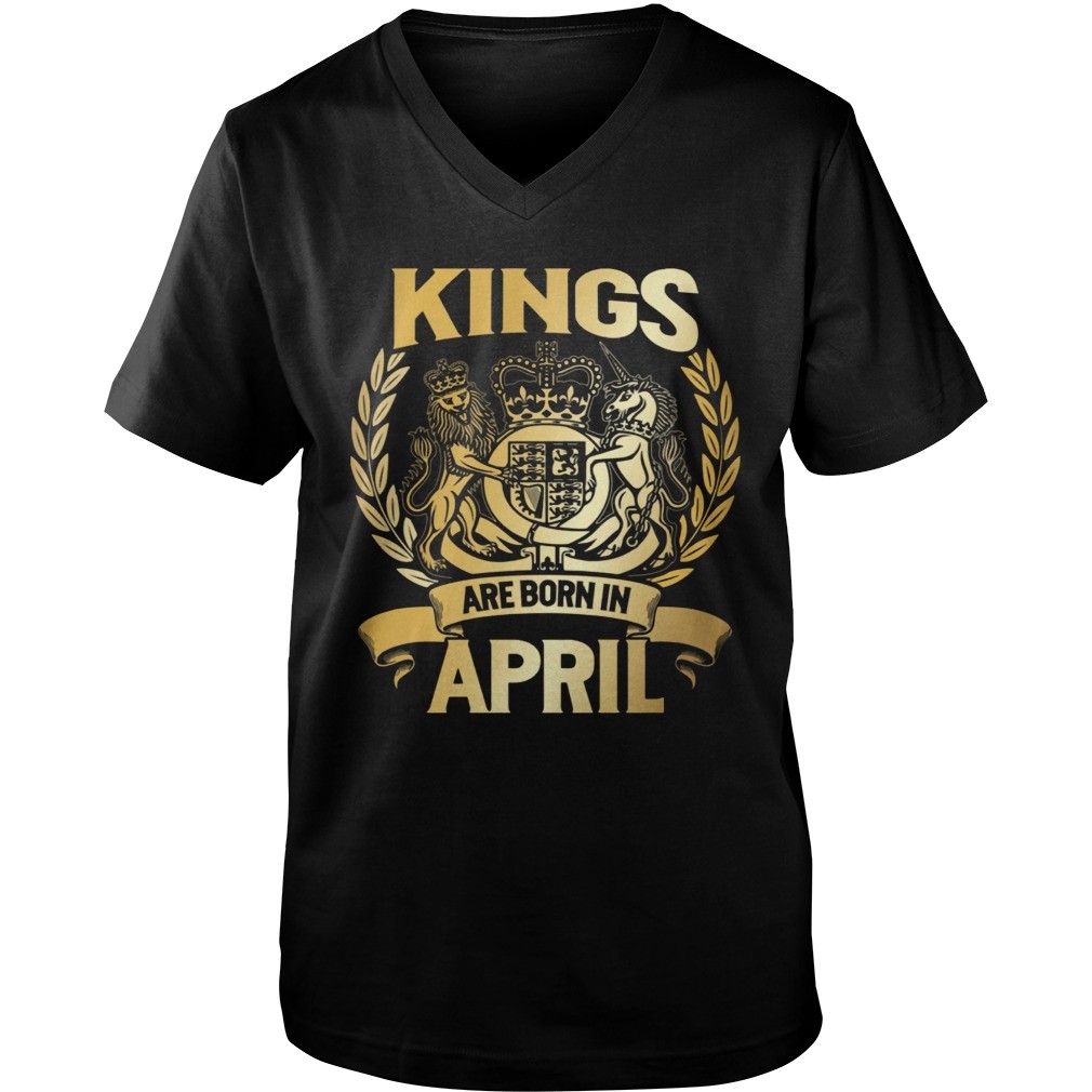 Kings Are Born In April Birthday Men T-