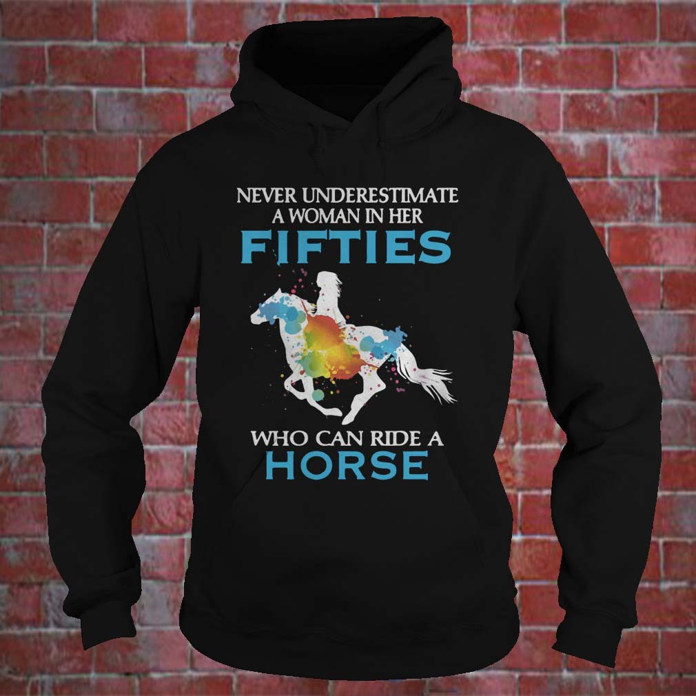 Never underestimate a woman in her fifties who can ride a horse