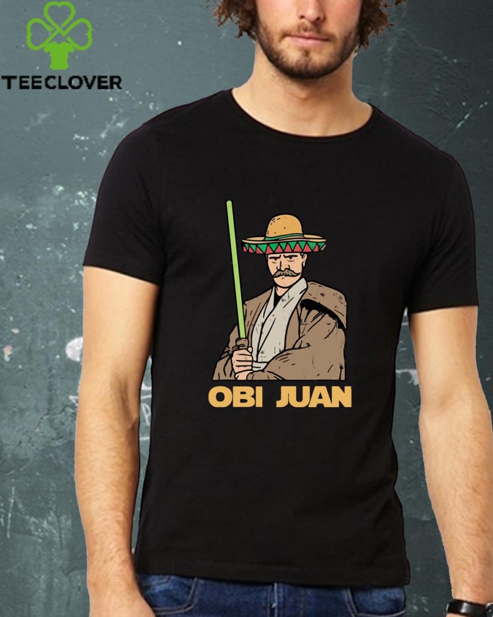 Obi Juan Funny Cinco De Mayo Mexican Movie Nerd Lover Funny T-