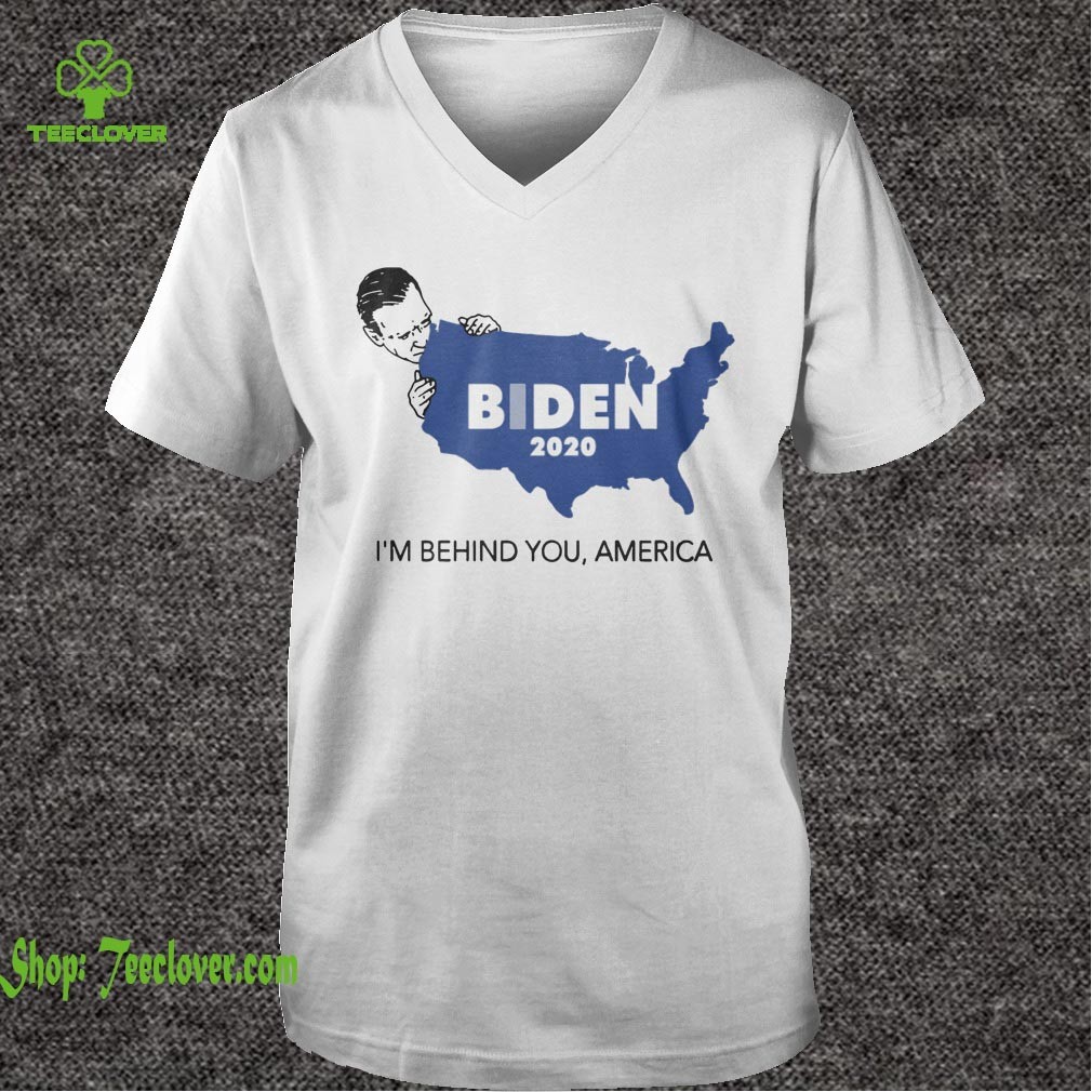 Biden 2020 T-hoodie, sweater, longsleeve, shirt v-neck, t-shirt I'm Behind You, America
