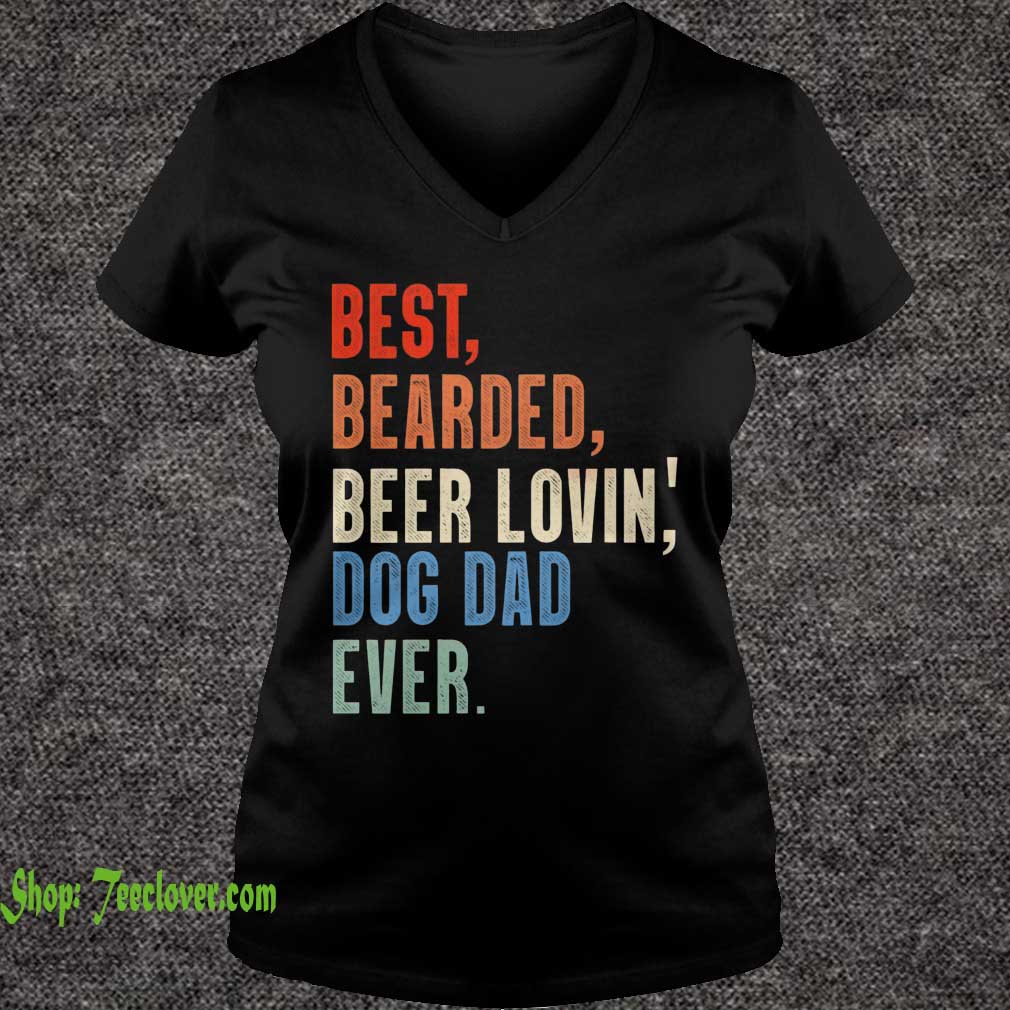 Dad Best Bearded Beer Lovin' Dog Dad Ever T-