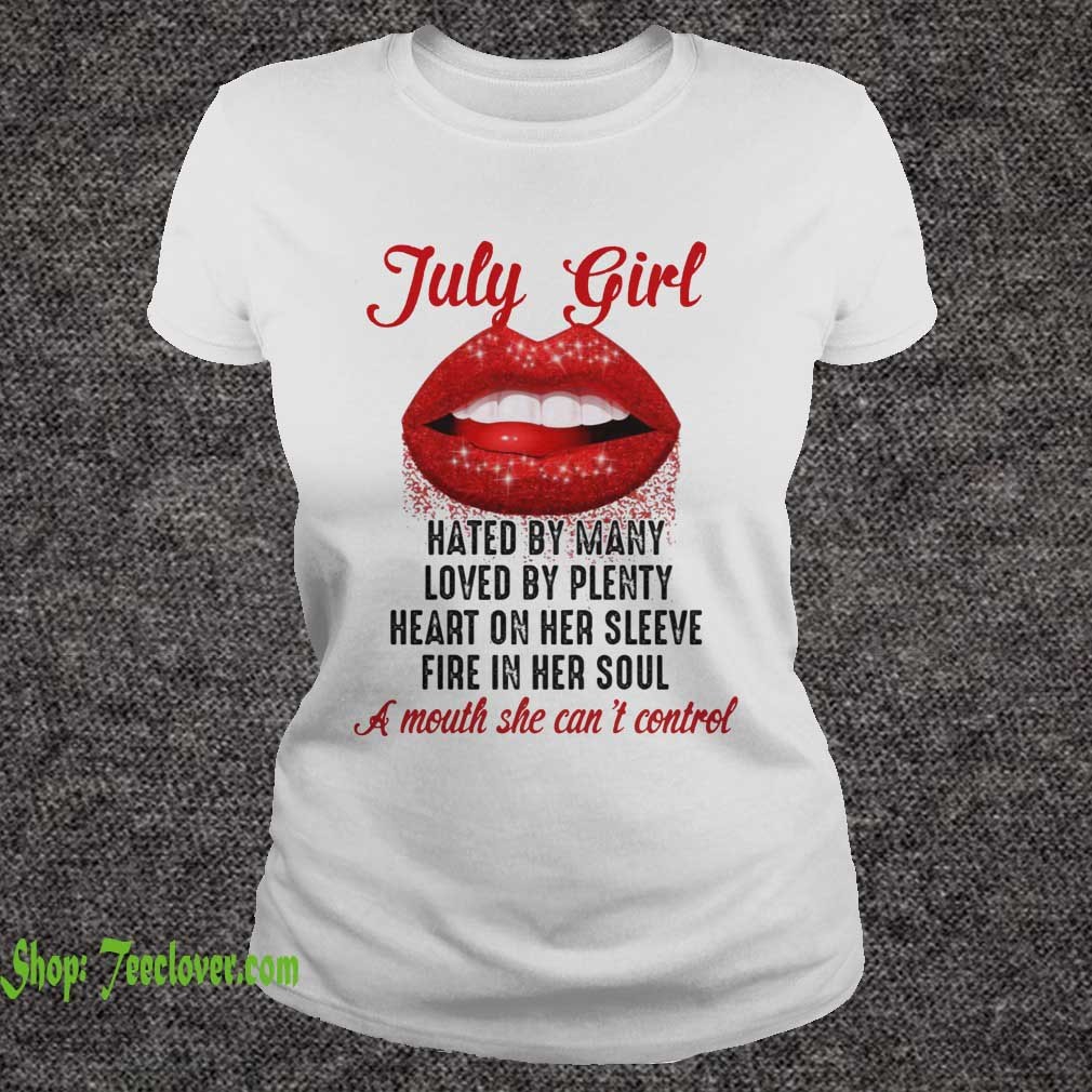 July Girl A Mouth She Can't Control Sexy Red Lips Birthday T-