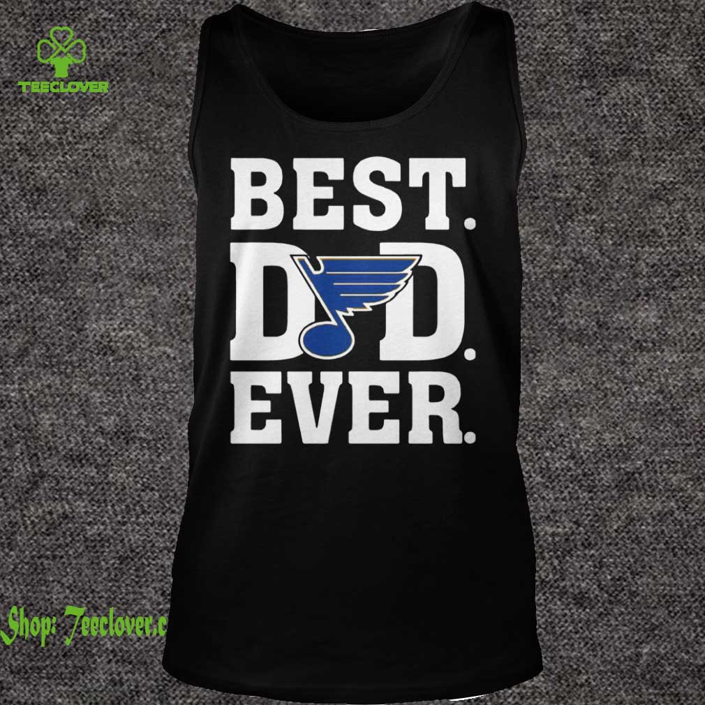 Best dad ever St. Louis Blues hockey team