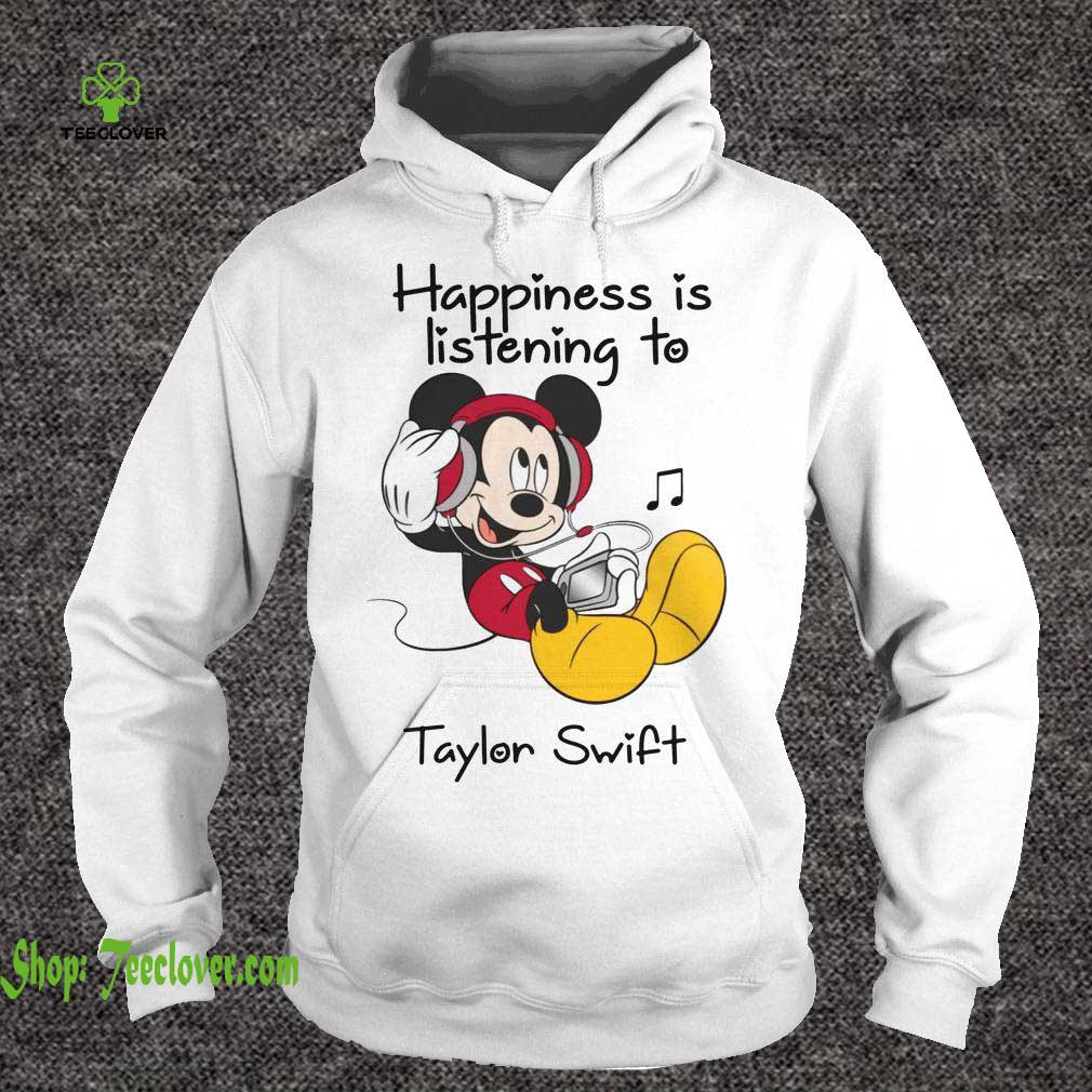 Happiness Is Listening To Taylor Swift Mickey T-