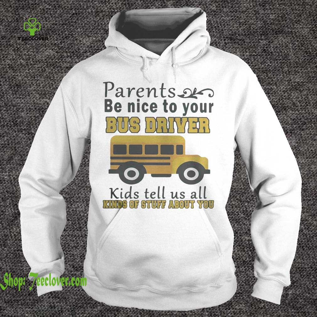 Parents be nice to your bus driver kids tell us all kinds of stuff about you