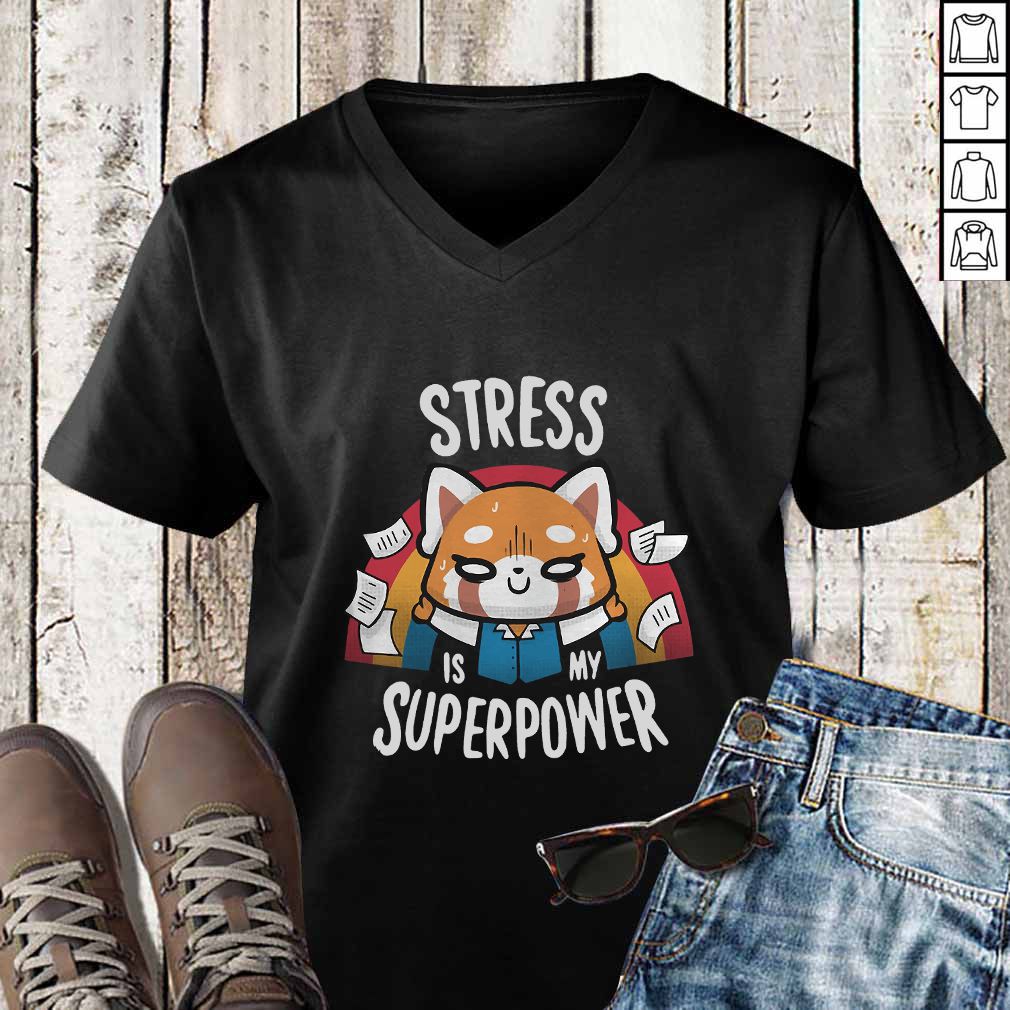 Aggretsuko Stress is my superpower shirt