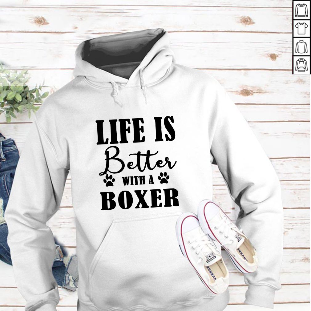Life Is Better With A Boxer Dog T-Shirt