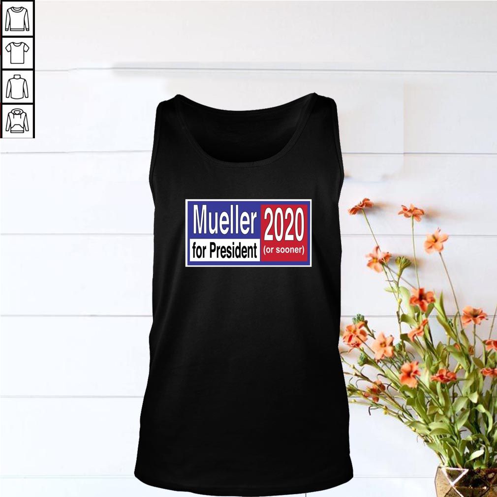 Mueller for President 2020 or Sooner T-shirt