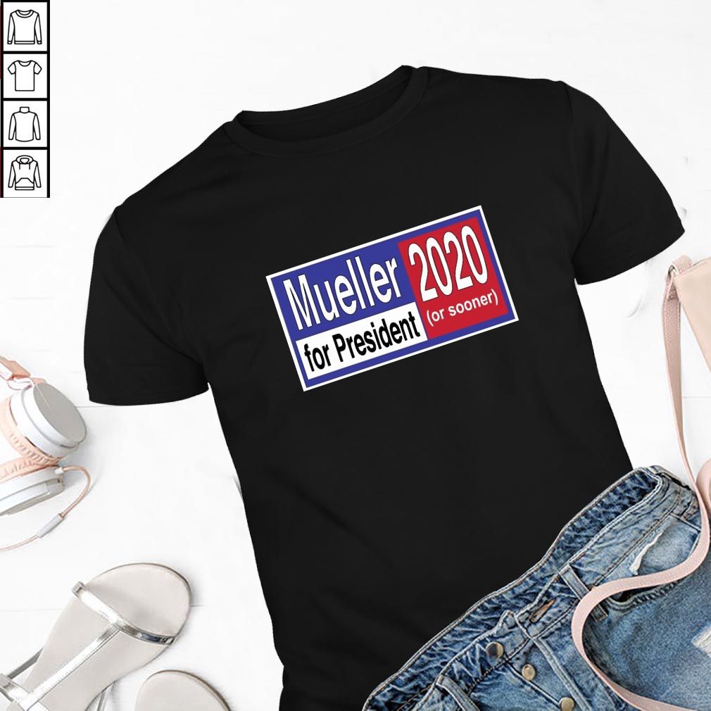 Mueller for President 2020 or Sooner T-shirt