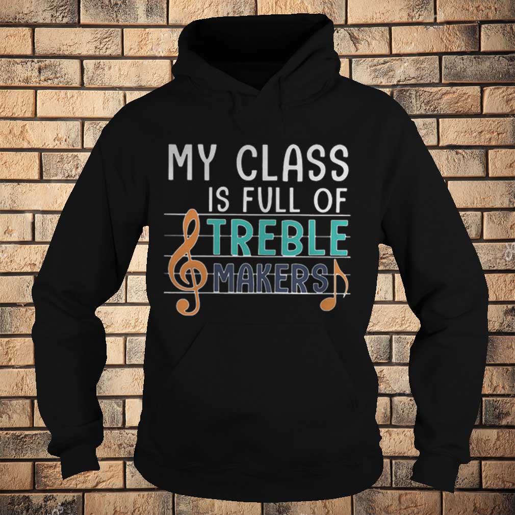 My Class is full of Treble Makers Music Note