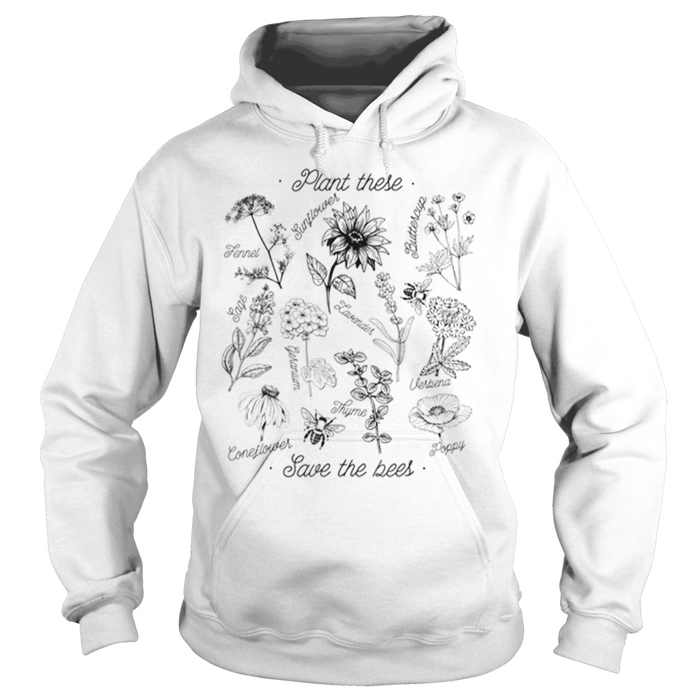 Plant These Save The Bees Yellow Flowers Bee Lover hoodie, sweater, longsleeve, shirt v-neck, t-shirt