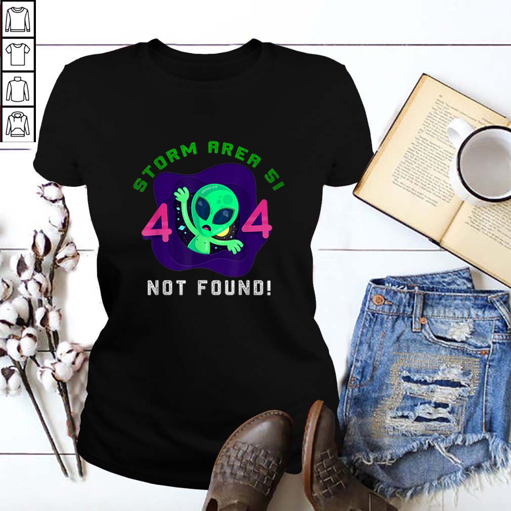 Premium Storm Area 51 Aliens Error 404 Not Found shirt