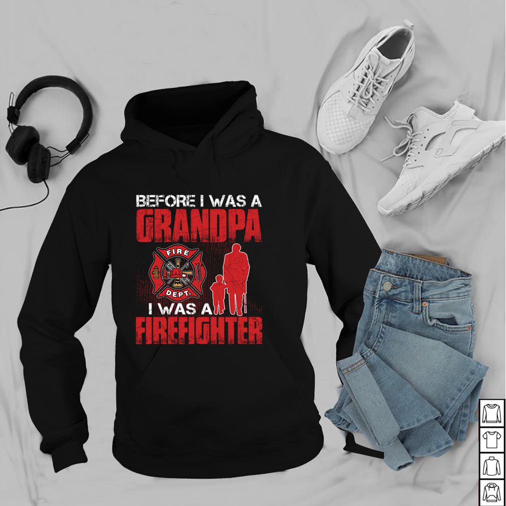 Before I Was A Grandpa I Was A Firefighter Shirt T-Shirt