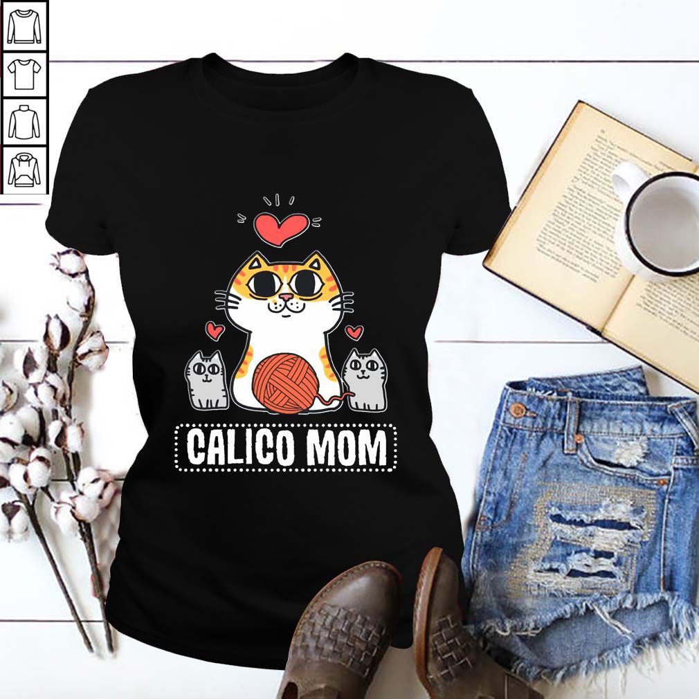 Calico Cat Calico Mom T Shirt