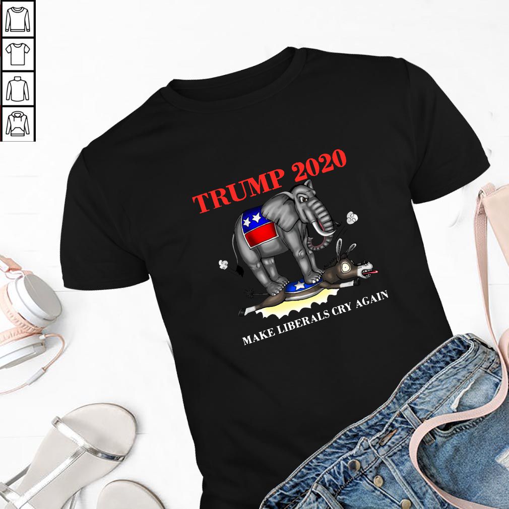 Elephant Trump 2020 Make Liberals Cry Again Shirt