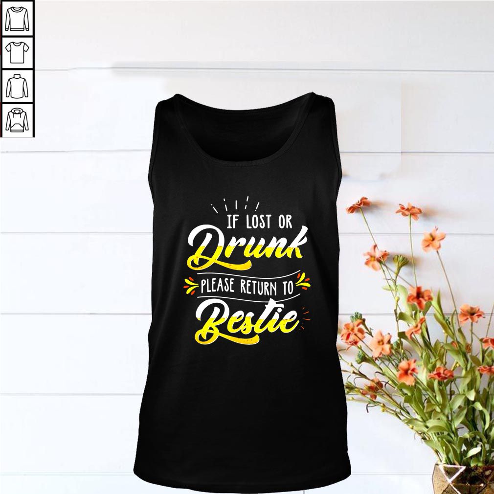 If Lost Or Drunk Please Return To Bestie Beer T-shirt
