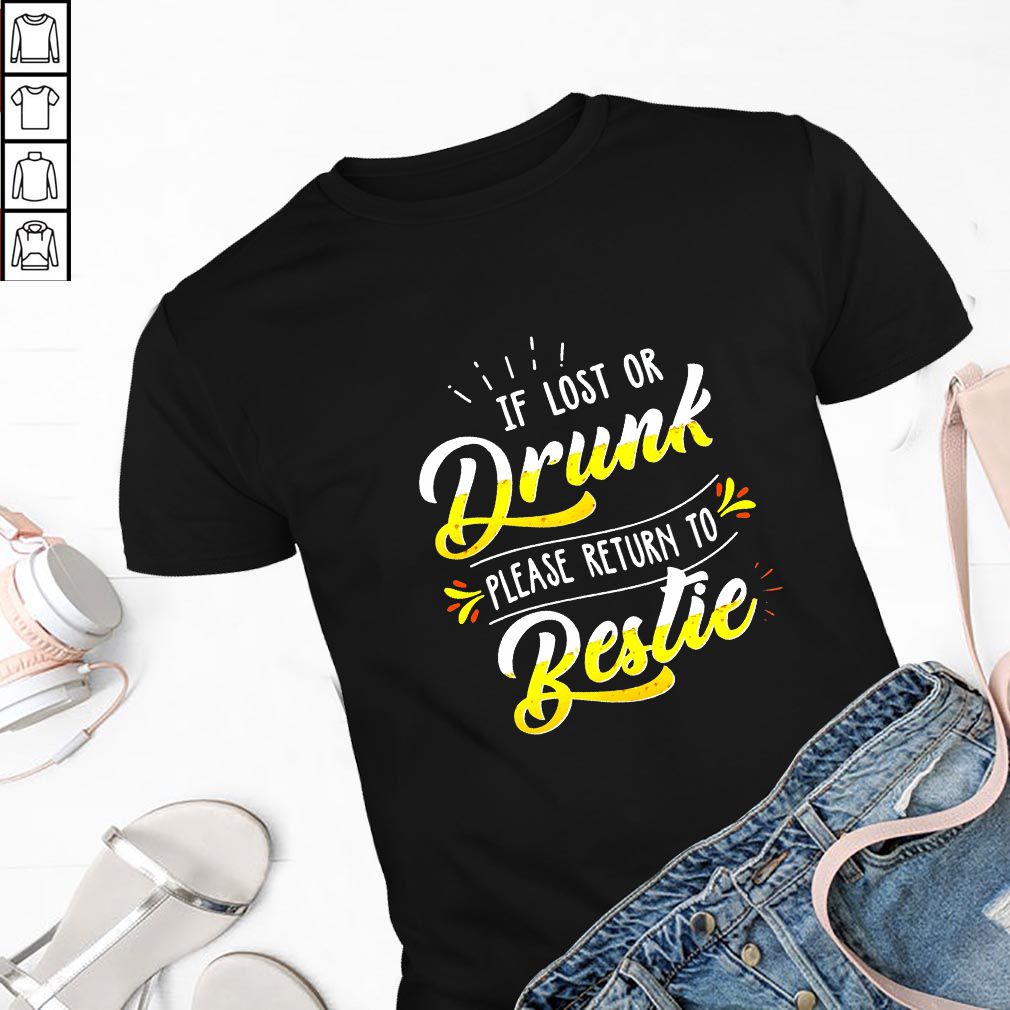 If Lost Or Drunk Please Return To Bestie Beer T-shirt