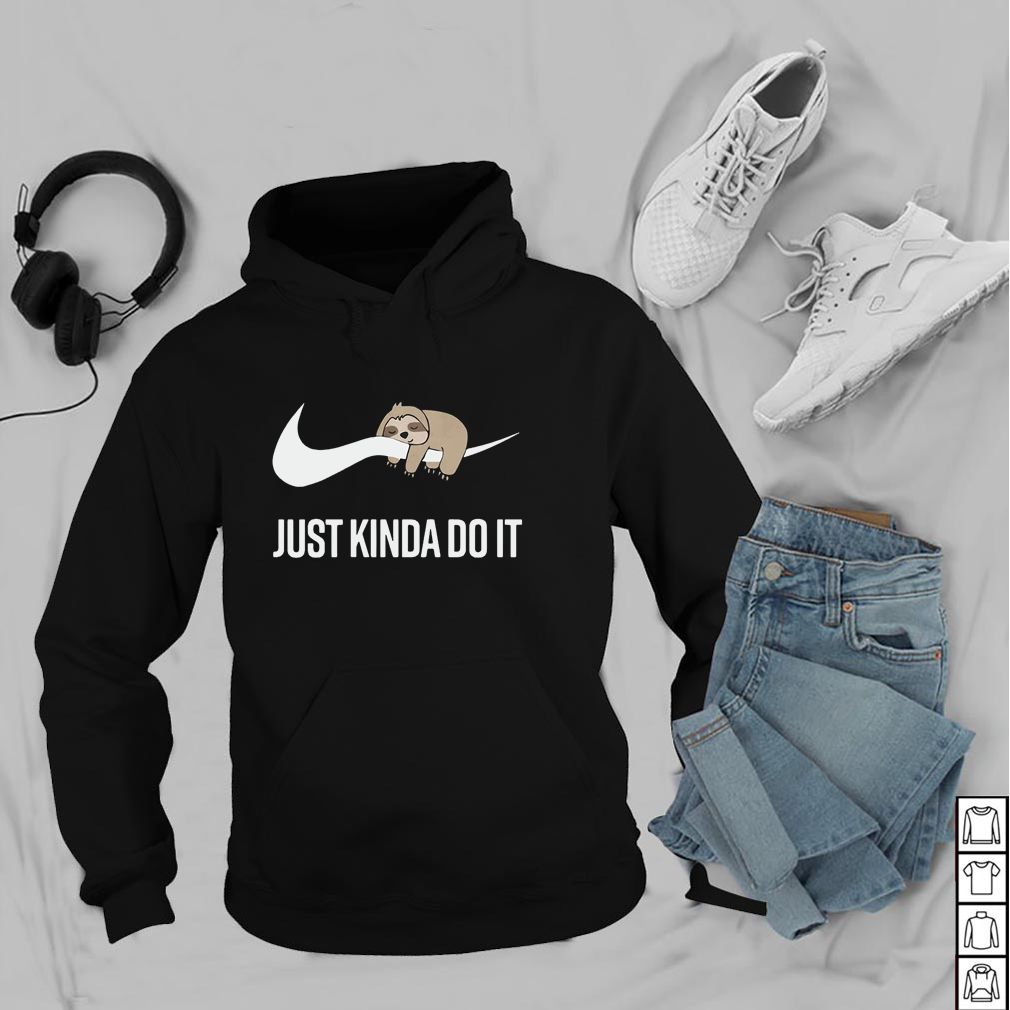 Nike sloth just kinda do it hoodie, sweater, longsleeve, shirt v-neck, t-shirt