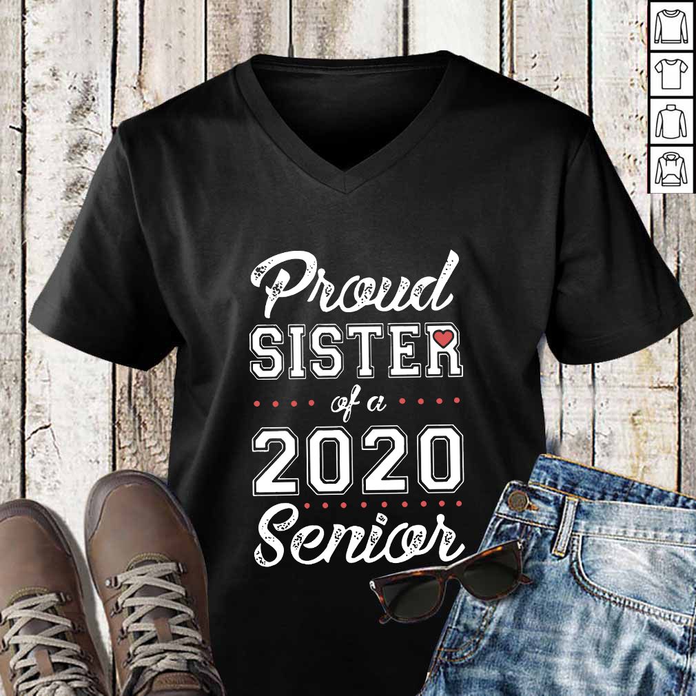 Proud Sister Of A 2020 Senior - T-hoodie, sweater, longsleeve, shirt v-neck, t-shirt