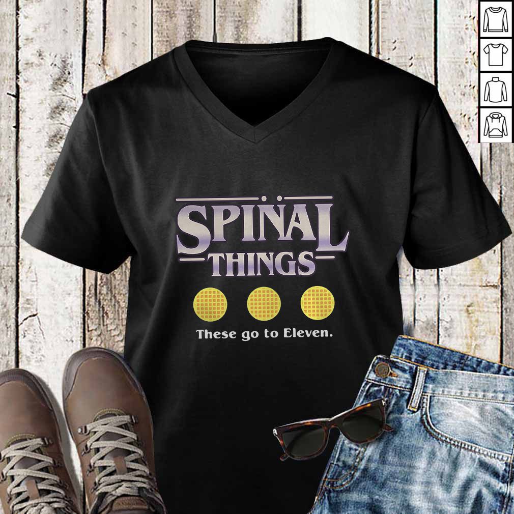Spinal things these go to Eleven Stranger Things shirt