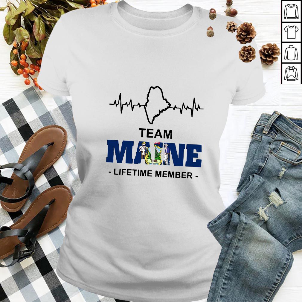Team Maine Lifetime member hoodie, sweater, longsleeve, shirt v-neck, t-shirt